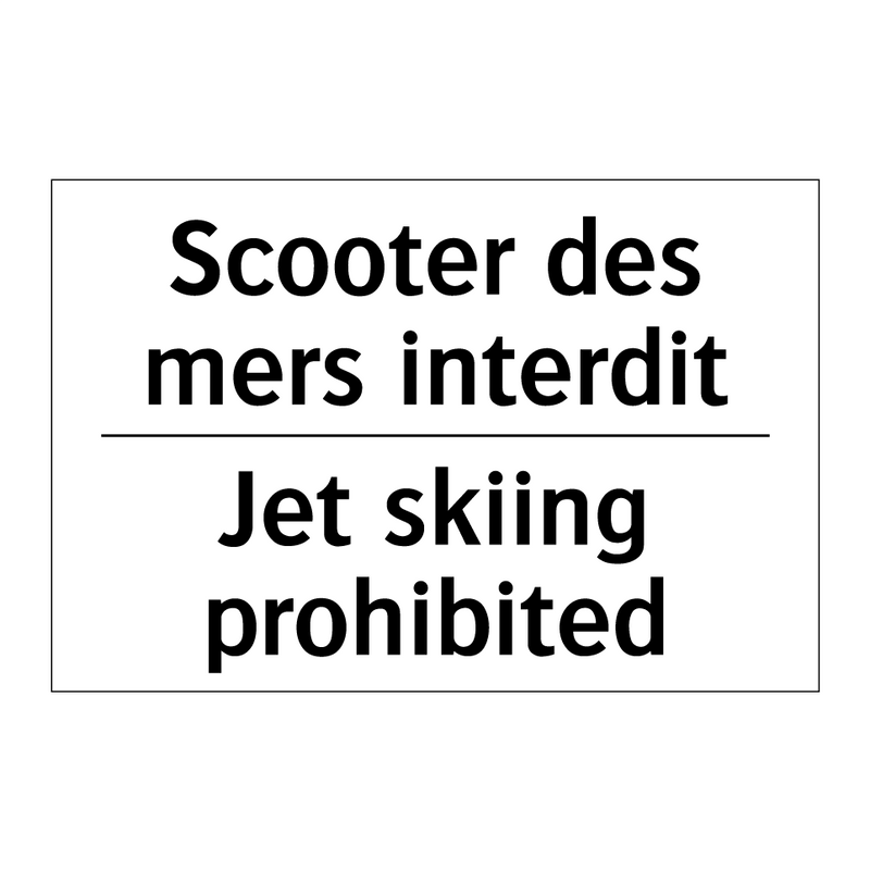 Scooter des mers interdit - Jet skiing prohibited