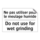 Ne pas utiliser pour le meulage  /.../ - Do not use for wet grinding