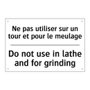 Ne pas utiliser sur un tour et  /.../ - Do not use in lathe and for grinding /.../
