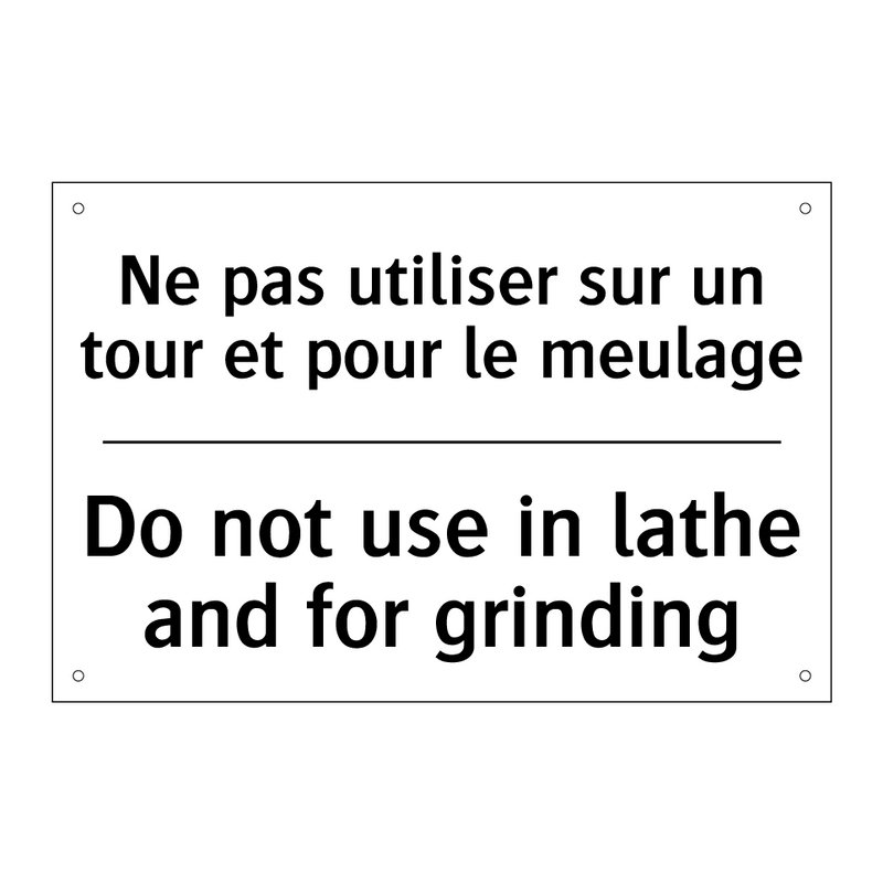 Ne pas utiliser sur un tour et  /.../ - Do not use in lathe and for grinding /.../