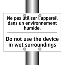 Ne pas utiliser l'appareil dans  /.../ - Do not use the device in wet surroundings /.../
