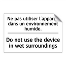 Ne pas utiliser l'appareil dans  /.../ - Do not use the device in wet surroundings /.../
