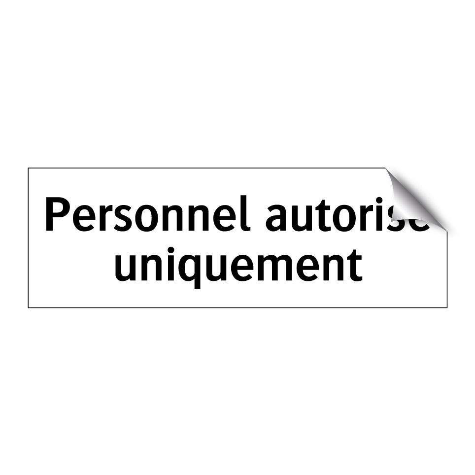 Personnel autorisé uniquement