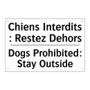 Chiens Interdits : Restez Dehors /.../ - Dogs Prohibited: Stay Outside