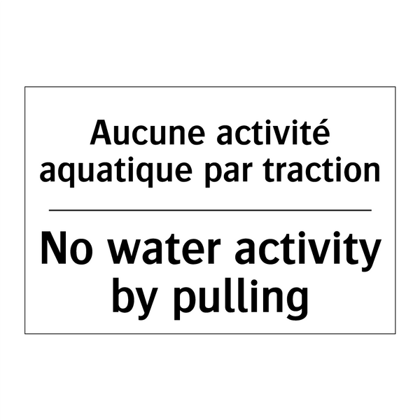 Aucune activité aquatique par  /.../ - No water activity by pulling
