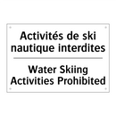 Activités de ski nautique interdites /.../ - Water Skiing Activities Prohibited /.../