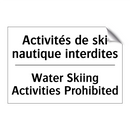 Activités de ski nautique interdites /.../ - Water Skiing Activities Prohibited /.../