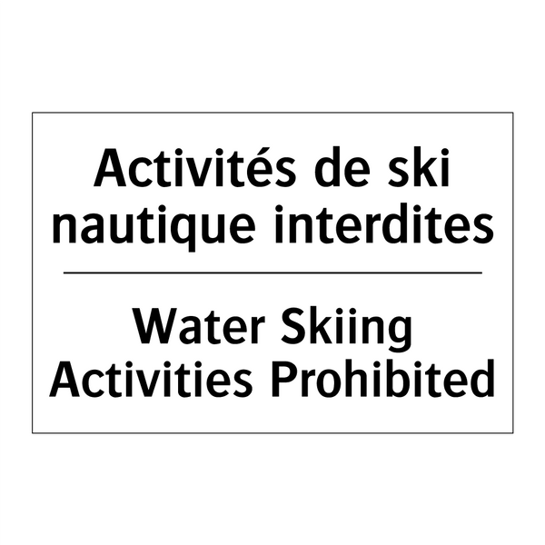 Activités de ski nautique interdites /.../ - Water Skiing Activities Prohibited /.../