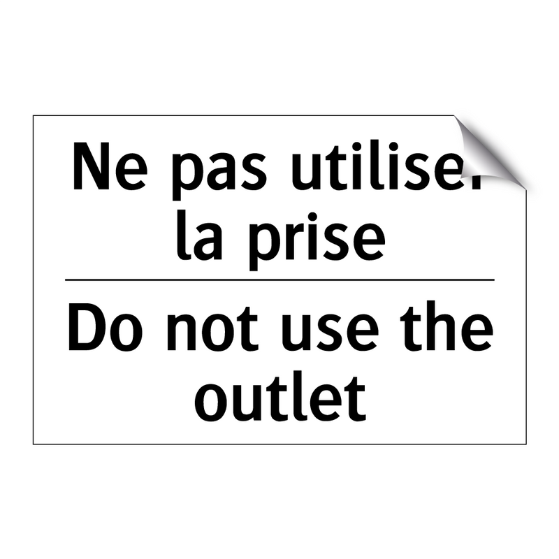 Ne pas utiliser la prise - Do not use the outlet