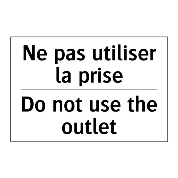 Ne pas utiliser la prise - Do not use the outlet