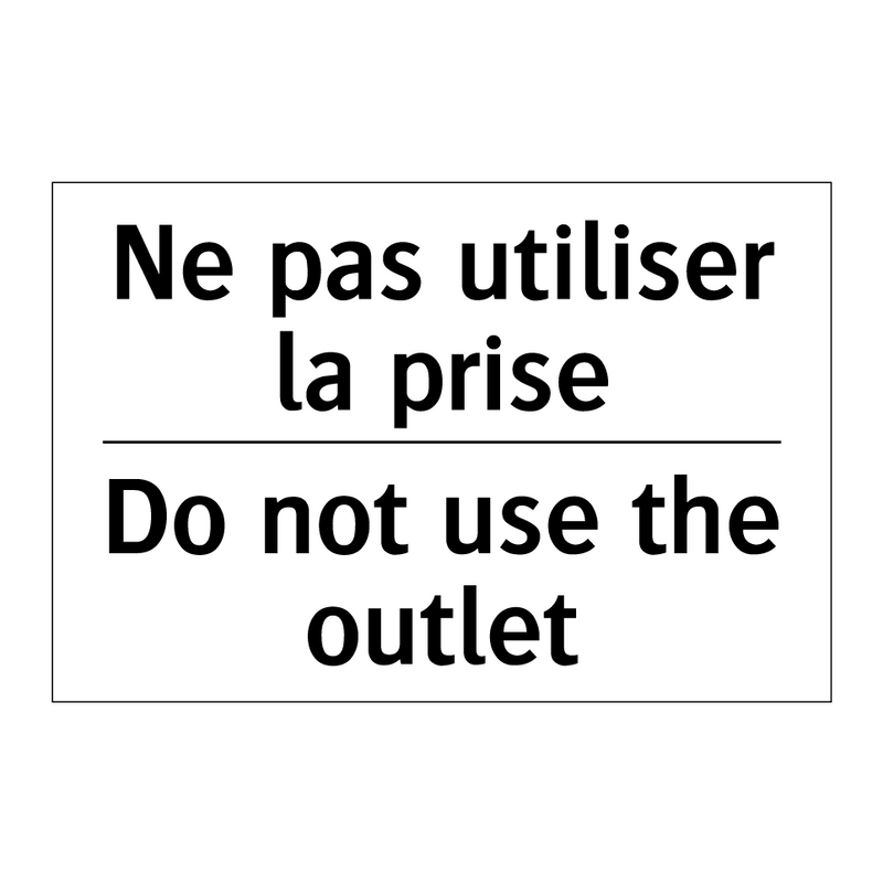 Ne pas utiliser la prise - Do not use the outlet