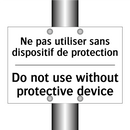 Ne pas utiliser sans dispositif  /.../ - Do not use without protective  /.../