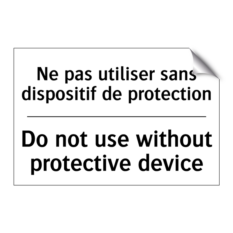 Ne pas utiliser sans dispositif  /.../ - Do not use without protective  /.../