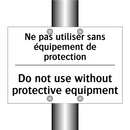 Ne pas utiliser sans équipement  /.../ - Do not use without protective  /.../