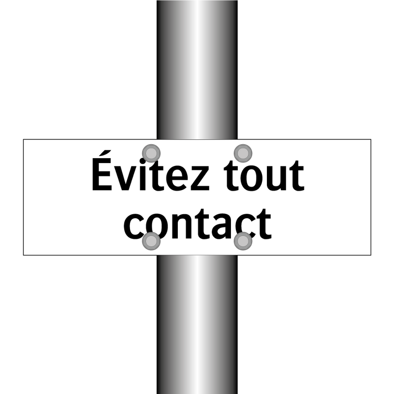 Évitez tout contact
