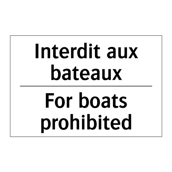 Interdit aux bateaux - For boats prohibited