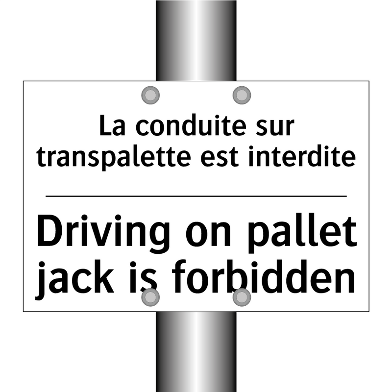 La conduite sur transpalette est  /.../ - Driving on pallet jack is forbidden /.../
