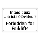Interdit aux chariots élévateurs /.../ - Forbidden for Forklifts