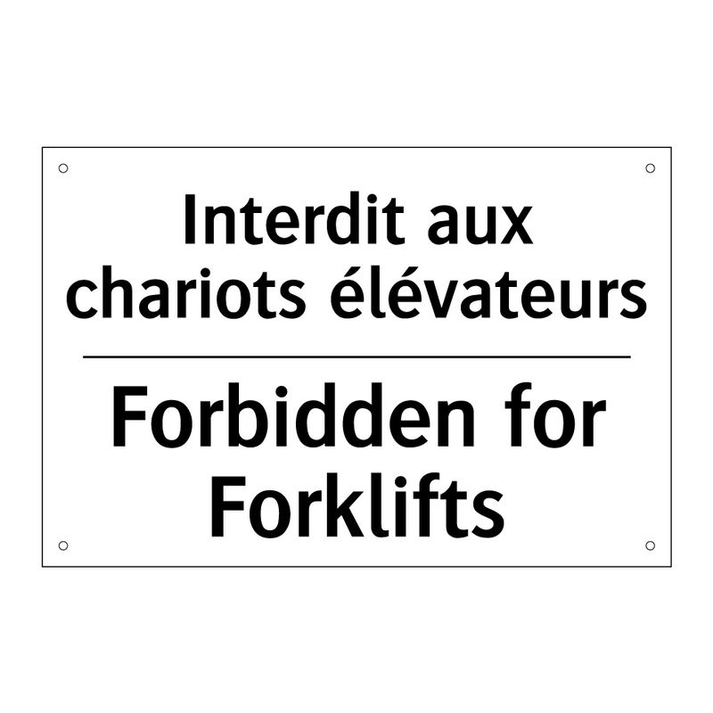 Interdit aux chariots élévateurs /.../ - Forbidden for Forklifts
