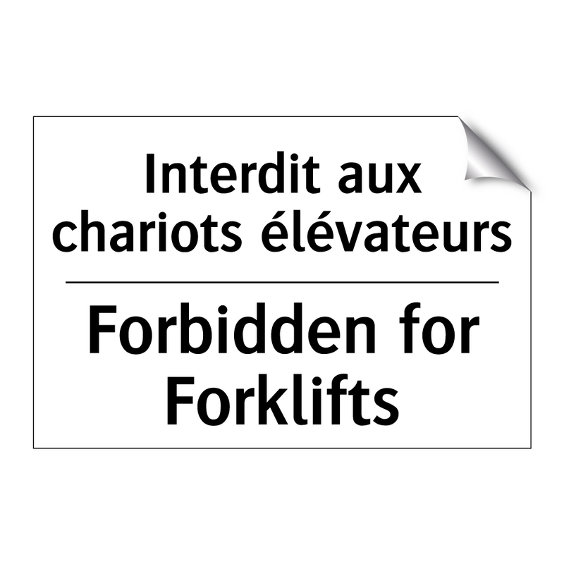 Interdit aux chariots élévateurs /.../ - Forbidden for Forklifts