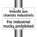 Interdit aux chariots industriels /.../ - For industrial trucks prohibited /.../