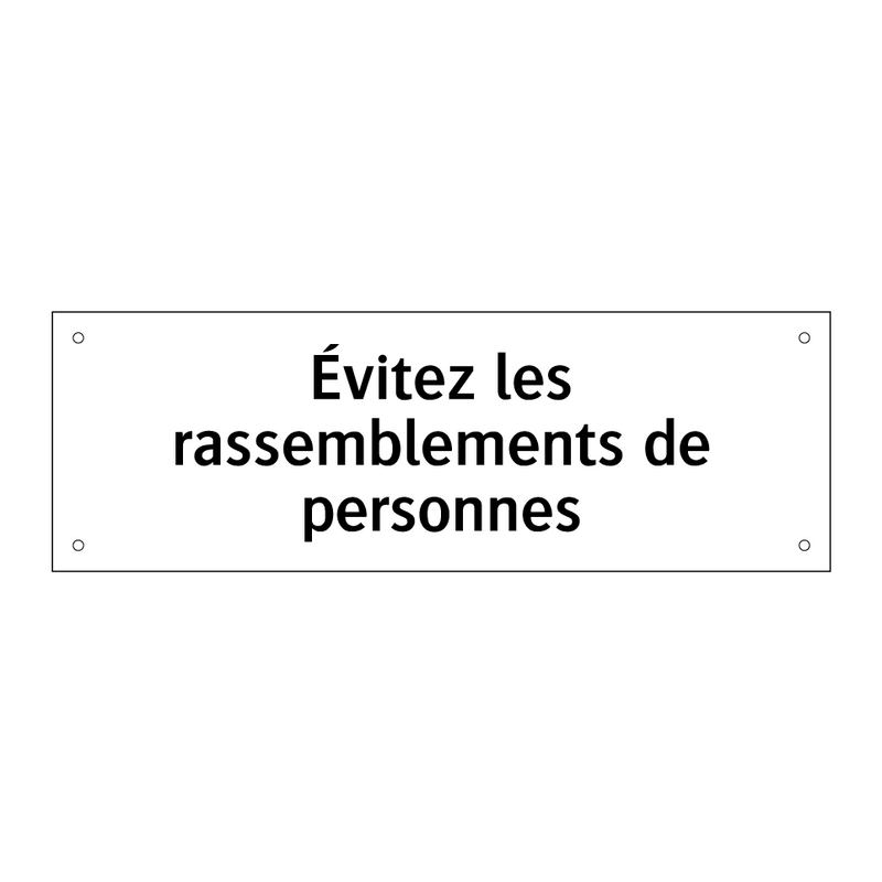 Évitez les rassemblements de personnes