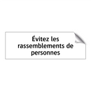 Évitez les rassemblements de personnes