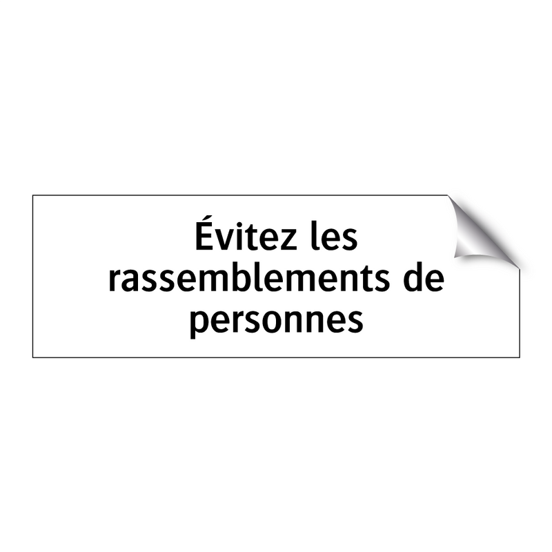 Évitez les rassemblements de personnes