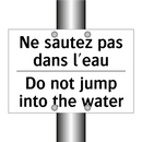 Ne sautez pas dans l'eau - Do not jump into the water