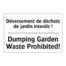 Déversement de déchets de jardin  /.../ - Dumping Garden Waste Prohibited! /.../