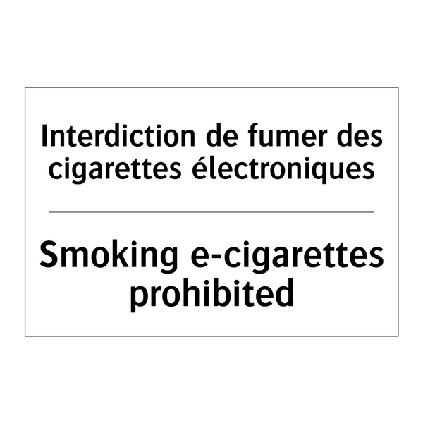 Interdiction de fumer des cigarettes  /.../ - Smoking e-cigarettes prohibited /.../