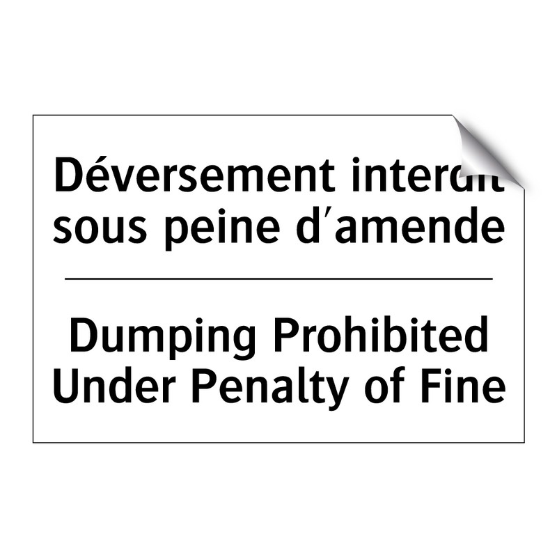 Déversement interdit sous peine  /.../ - Dumping Prohibited Under Penalty  /.../