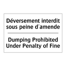 Déversement interdit sous peine  /.../ - Dumping Prohibited Under Penalty  /.../