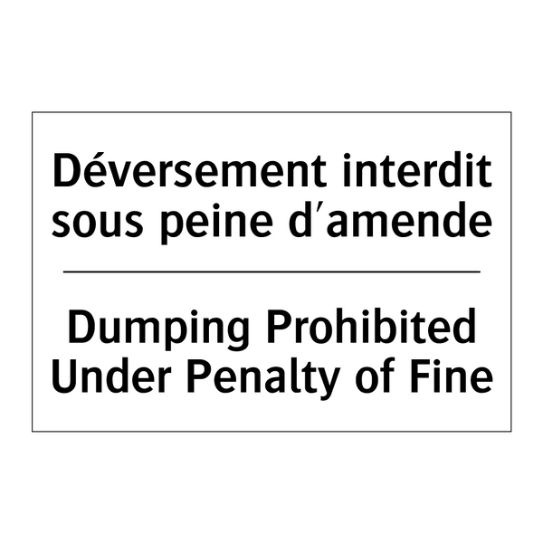 Déversement interdit sous peine  /.../ - Dumping Prohibited Under Penalty  /.../