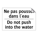 Ne pas pousser dans l'eau - Do not push into the water