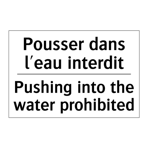 Pousser dans l'eau interdit - Pushing into the water prohibited /.../
