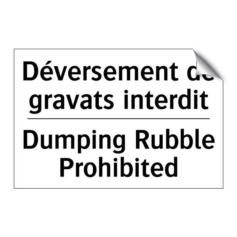 Déversement de gravats interdit /.../ - Dumping Rubble Prohibited