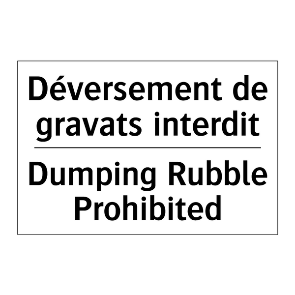 Déversement de gravats interdit /.../ - Dumping Rubble Prohibited