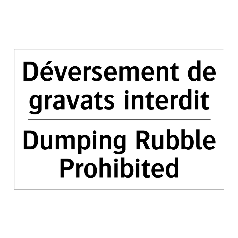 Déversement de gravats interdit /.../ - Dumping Rubble Prohibited