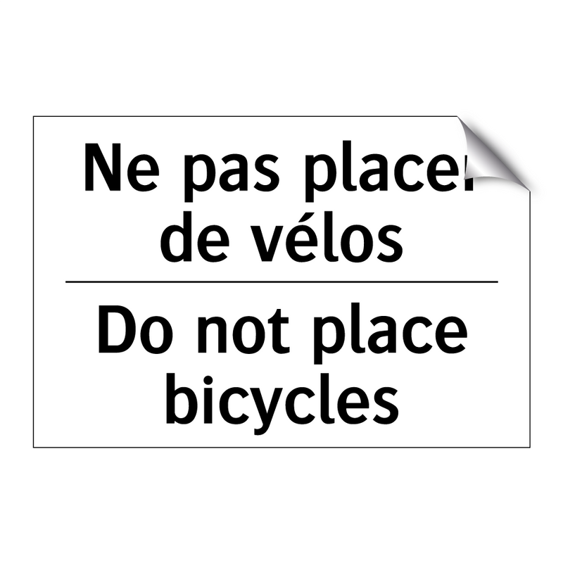 Ne pas placer de vélos - Do not place bicycles