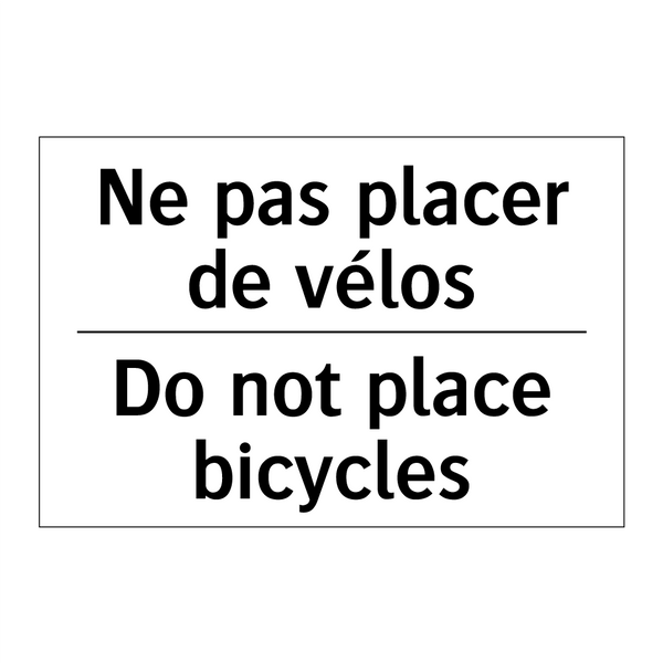 Ne pas placer de vélos - Do not place bicycles