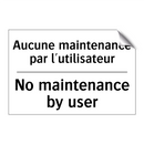 Aucune maintenance par l'utilisateur /.../ - No maintenance by user