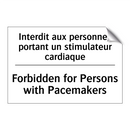 Interdit aux personnes portant  /.../ - Forbidden for Persons with Pacemakers /.../