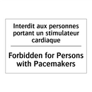 Interdit aux personnes portant  /.../ - Forbidden for Persons with Pacemakers /.../
