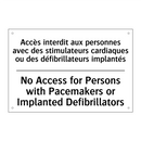 Accès interdit aux personnes avec  /.../ - No Access for Persons with Pacemakers  /.../