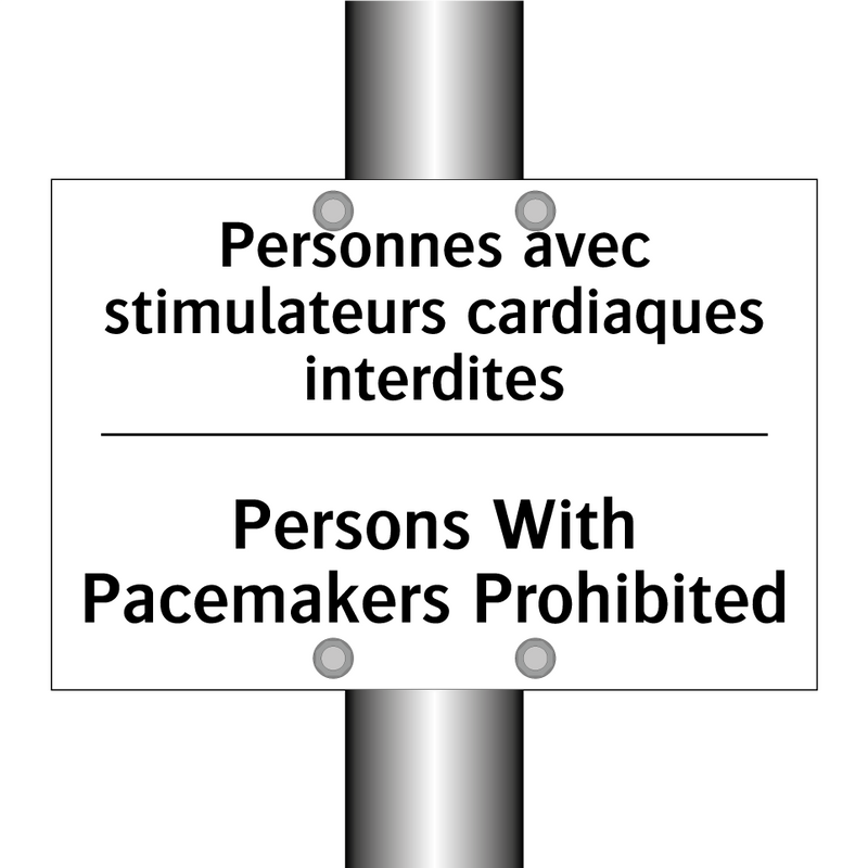 Personnes avec stimulateurs cardiaques  /.../ - Persons With Pacemakers Prohibited /.../
