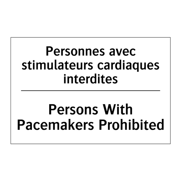 Personnes avec stimulateurs cardiaques  /.../ - Persons With Pacemakers Prohibited /.../