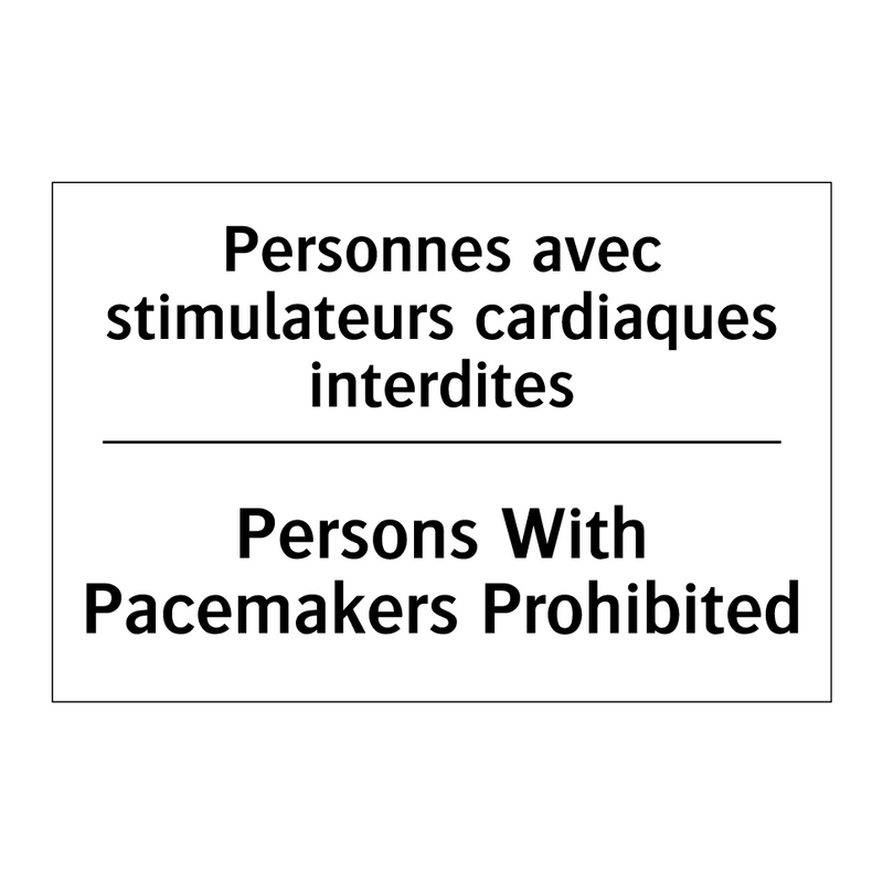 Personnes avec stimulateurs cardiaques  /.../ - Persons With Pacemakers Prohibited /.../
