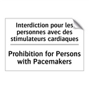 Interdiction pour les personnes  /.../ - Prohibition for Persons with Pacemakers /.../