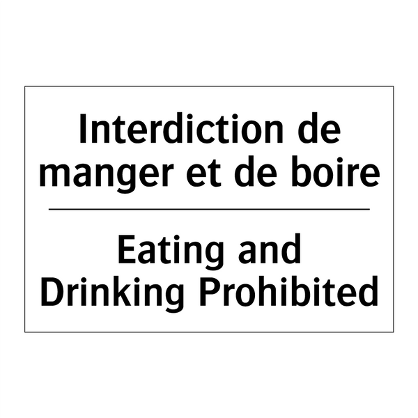 Interdiction de manger et de boire /.../ - Eating and Drinking Prohibited